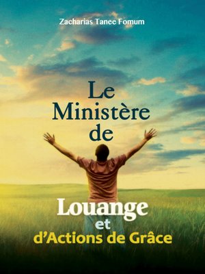cover image of Le Ministère de Louange et D' Actions de Grâces